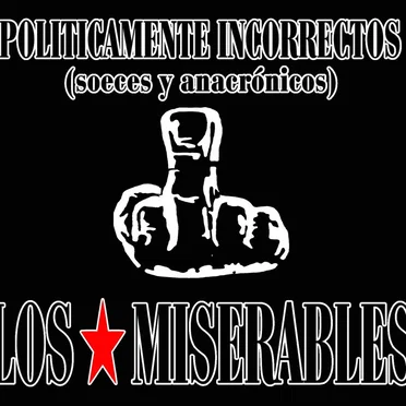 Políticamente incorrectos by Los Miserables - album cover