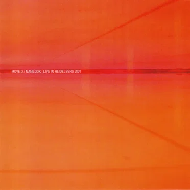 Move D • Namlook VI: Live in Heidelberg 2001