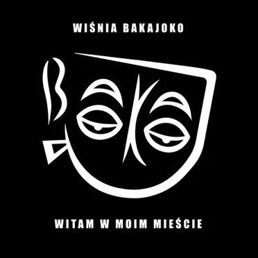 Witam W Moim Mieście by Wiśnia Bakajoko - album cover