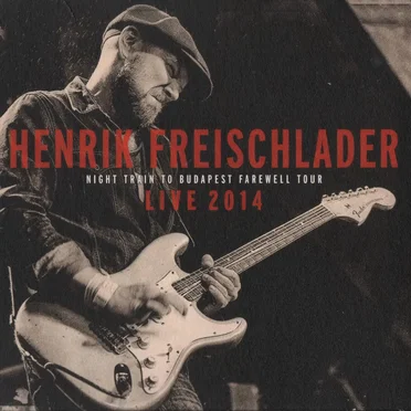 Live 2014: Night Train to Budapest Farewell Tour
