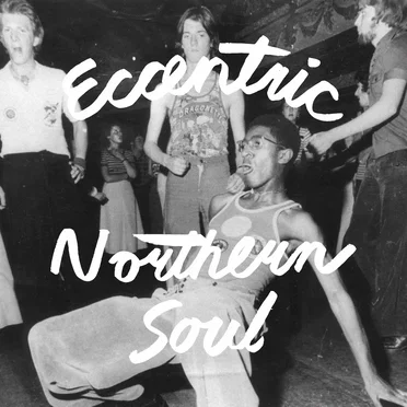 Eccentric Northern Soul by Various Artists - album cover