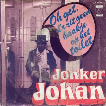 Oh get, d'r zit geen haakje op het toilet by Jonker Johan - album cover