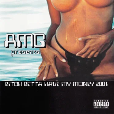 Bitch Betta Have My Money 2001