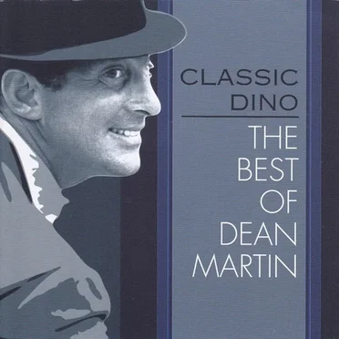 Classic Dino: The Best of Dean Martin