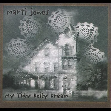 My Tidy Doily Dream by Marti Jones - album cover
