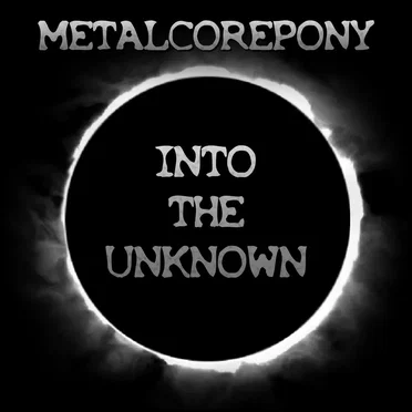 Into the Unknown by Metal Core Pony - album cover