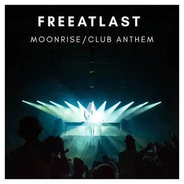 Moonrise/Club Anthem