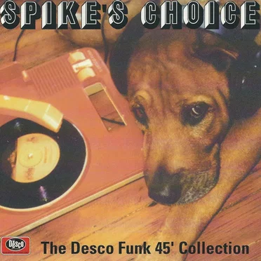 Spike’s Choice: The Desco Funk 45’ Collection by Various Artists - album cover