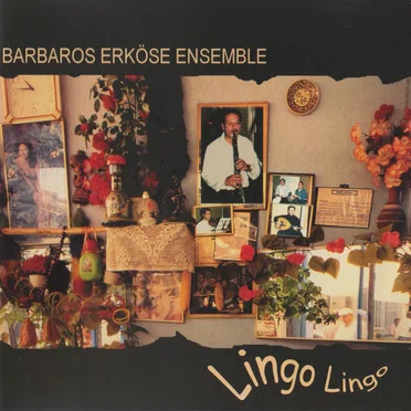 Lingo Lingo by Barbaros Erköse Ensemble - album cover