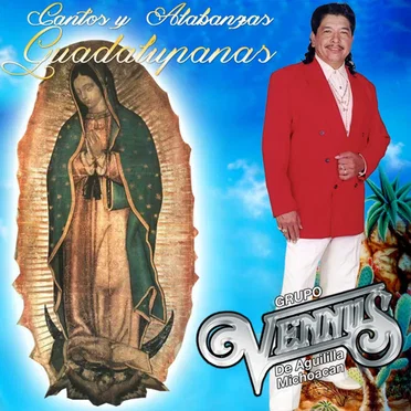 Cantos y Alabanzas Guadalupanas by Grupo Vennus de Aguililla Michoacán - album cover
