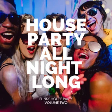 HOUSE PARTY ALL NIGHT LONG by Various Artists - album cover