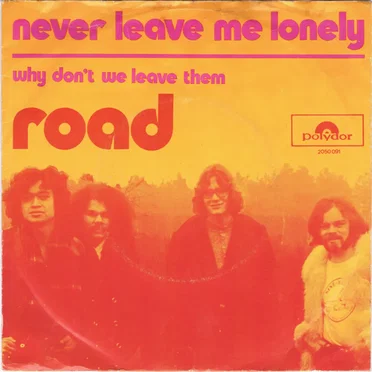 Never Leave Me Lonely by Road - album cover