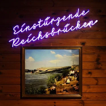 Einstürzende Reichsbrücken