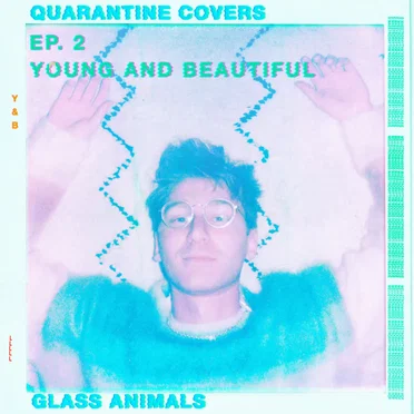 Young and Beautiful (Quarantine Covers Ep. 2)