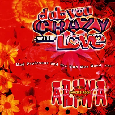 Dub You Crazy With Love (Part 2)