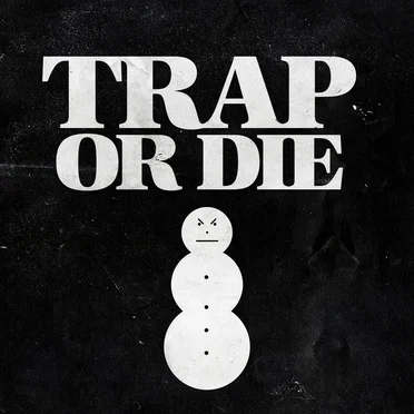 Trap or Die