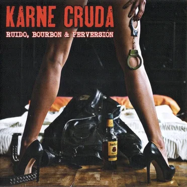 Ruido, bourbon y perversión by Karne Cruda - album cover