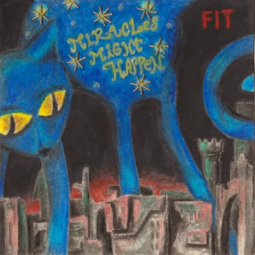 Miracles Might Happen by Fit - album cover
