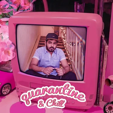 Quarantine & Chill