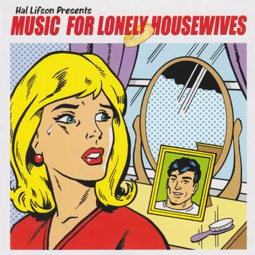 Music for Lonely Housewives by Various Artists - album cover