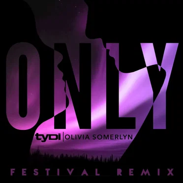 Only (Festival remix)