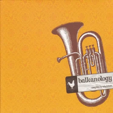 Balkanology, Volume 1 by Various Artists - album cover