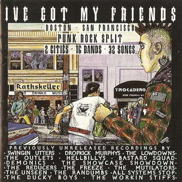 I've Got My Friends: Boston/San Francisco Punk Rock by Various Artists - album cover