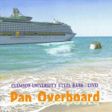 Pan Overboard by Clemson University Steel Band - album cover