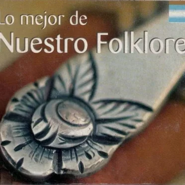 Lo mejor de nuestro folklore by Various Artists - album cover