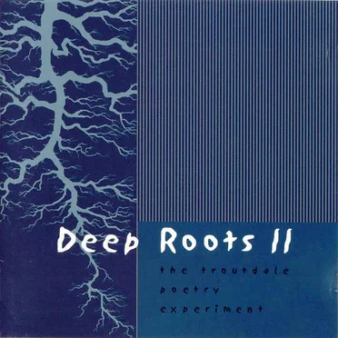 Deep Roots II: The Troutdale Poetry Experiment by Various Artists - album cover