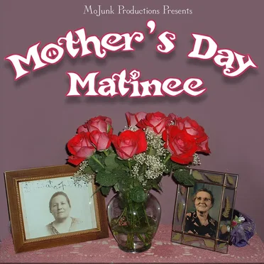 Mother's Day Matinee