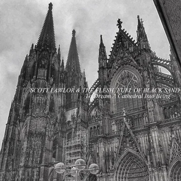 To Dream a Cathedral Into Being