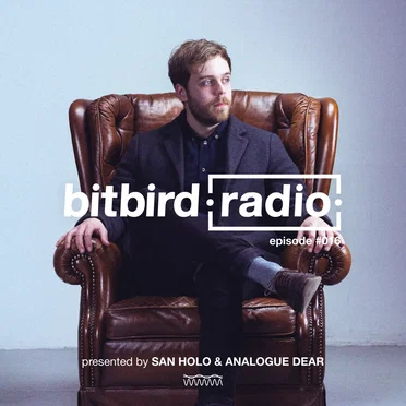 San Holo presents: bitbird Radio #016