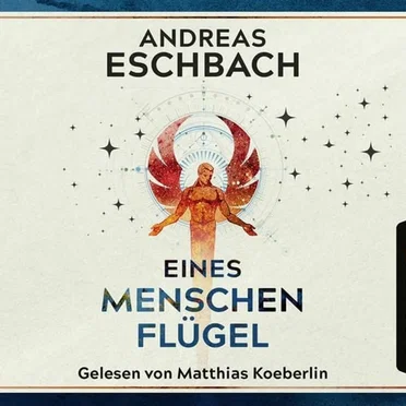 Eines Menschen Flügel by Andreas Eschbach - album cover