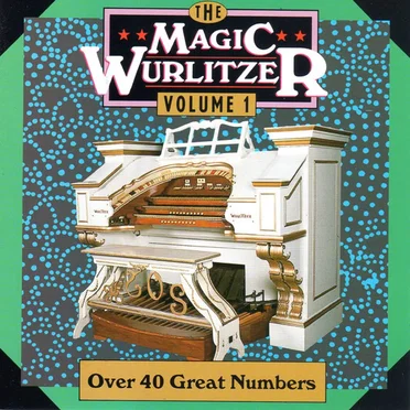 The Magic Wurlitzer, Volume 1 by Connor - album cover