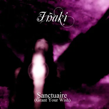 Sanctuaire (Grant Your Wish)