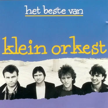 Het beste van Klein Orkest