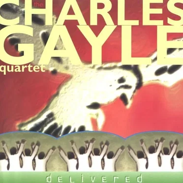 Delivered by Charles Gayle Quartet - album cover