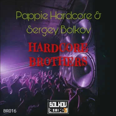Hardcore Brothers by Pappie Hardcore - album cover