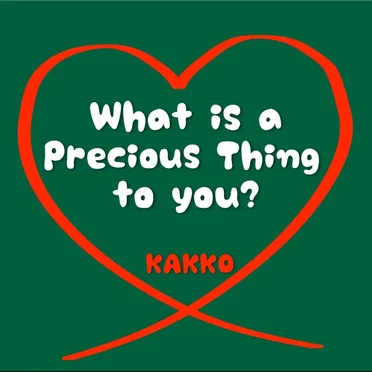 What is a Precious Thing to you? by KAKKO - album cover