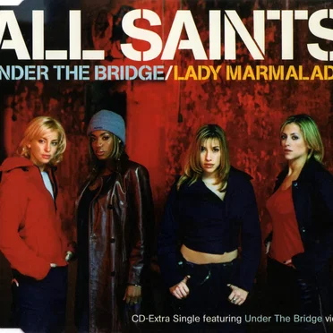 Under the Bridge / Lady Marmalade