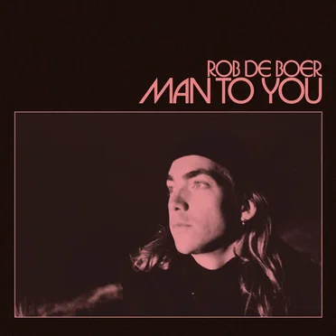 Man to You by Rob de Boer - album cover