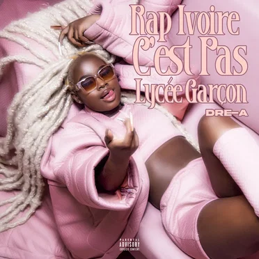 Rap Ivoire C'est Pas Lycée Garçon by DRE-A - album cover