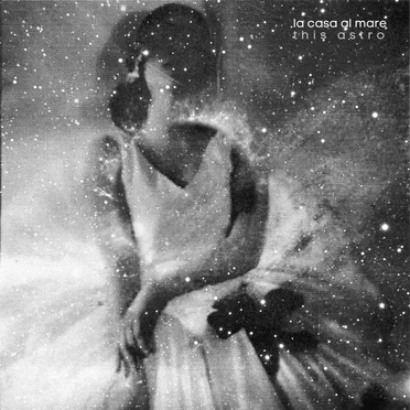 This Astro EP by La Casa al Mare - album cover