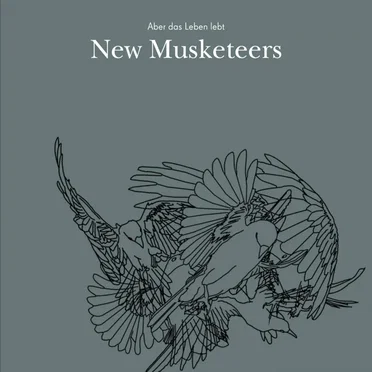 New Musketeers by Aber das Leben lebt - album cover