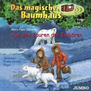 Das magische Baumhaus, Folge 12: Auf den Spuren der Eisbären by Mary Pope Osborne - album cover