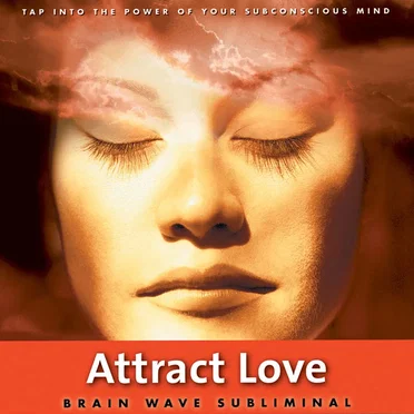 Attract Love: Brain Wave Subliminal by Kelly Howell - album cover
