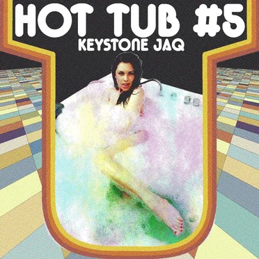 Hot Tub #5 by Keystone Jaq - album cover