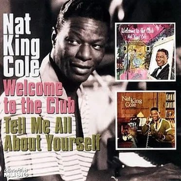 Welcome To The Club / Tell Me All About Yourself