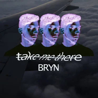 Take Me There by BRYN - album cover